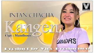 Download lagu KANGEN - INTAN CHACHA mp3