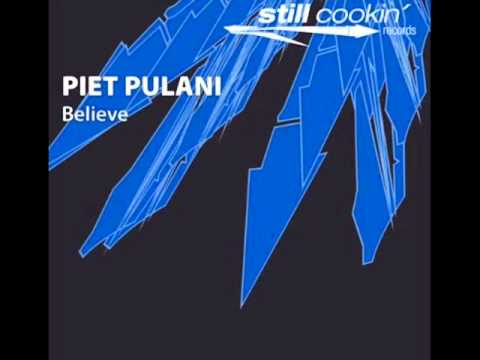 Piet Pulani - Believe (Original Mix)