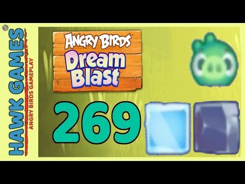 Angry Birds Dream Blast Level 269 - Walkthrough, No Boosters