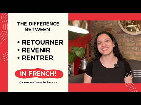 Coucou French Classes Language Tip - Retourner / Revenir / Rentrer
