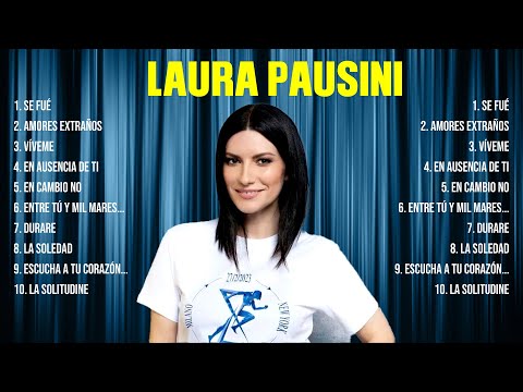 Laura Pausini Greatest Hits Full Album ▶️ Top Songs Full Album ▶️ Top 10 Hits of All Time