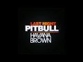 Last night - Pitbull Ft. Havana Brown & Afrojack ...