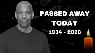 7 Famous Actors Who Died in the Last Few Days (2026)