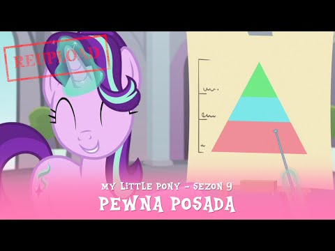 My Little Pony - Sezon 9 Odcinek 20 - Pewna posada [REUPLOAD]
