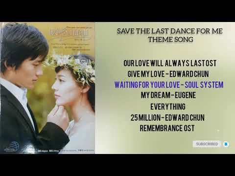 Save the Last Dance for me Kdrama Theme song