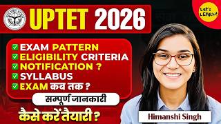 UPTET 2026 : Syllabus, Exam Pattern, Eligibility, Age, Batch by Himanshi Singh