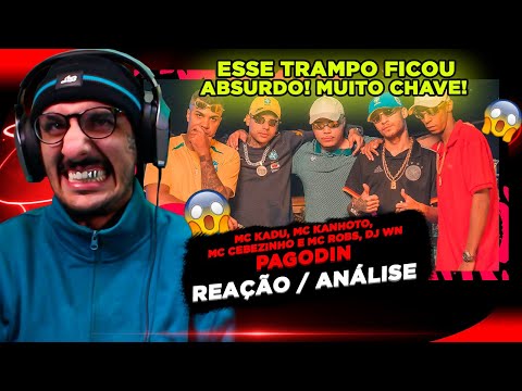 PESADÍSSIMO!!!! PAGODIN - MC KADU, MC KANHOTO, MC CEBEZINHO E MC ROBS [REAÇÃO ANÁLISE]