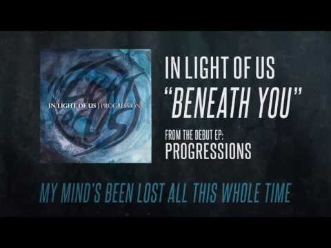 In Light of Us - Beneath You (Official Lyric Video)