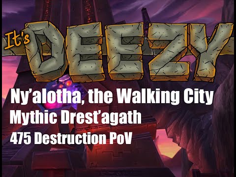 US 44th Mythic Drest'agath Destruction Warlock PoV Ny'alotha, the Walking City