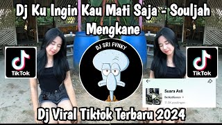 Download lagu DJ KU INGIN KAU MATI SAJA - SOULJAH | DEMI DIRINYA KAU BIARKAN AKU MENANGIS VIRAL TIKTOK TERBARU!! mp3
