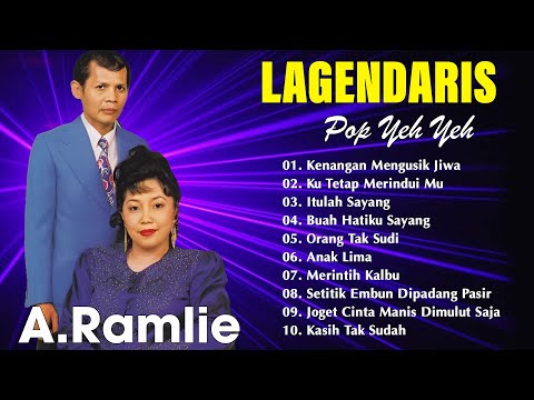 Koleksi Terlengkap Pop Yeh Yeh 60an Terbaik  A.Ramlie Full Album  Kenangan Mengusik Jiwa
