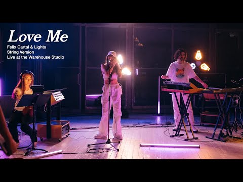 Felix Cartal & Lights - Love Me (String Version Recorded Live at The Warehouse Studio)