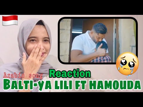 INDONESIAN REACTION BALTI- YA LILI FEAT HAMOUD ( ARABIC REACTION)