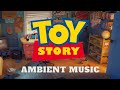 Toy Story Ambient Music PIXAR Relax Study Play