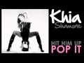 Hit him Up ( Pop It ) - Khia ( NEW SONG 2012 HD / HQ )