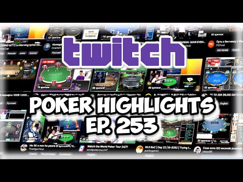 The Best Poker Moments From Twitch - Episode 253 The Ultimate Poker Highlights