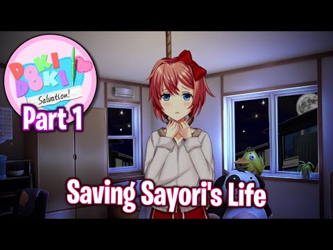 Saving Sayori's Life!!!!(Part 1)(DDLC Salvation MOD)