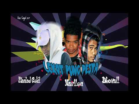 Lekot Pu Pesta 2k18 by Wanted Gokil ft Narlon HLF ft Mr Deval HLF