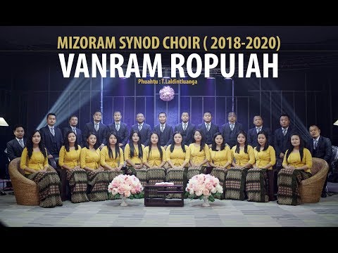 Mizoram Synod Choir 2018-2020 Vanram Ropuiah (Official Music Video)