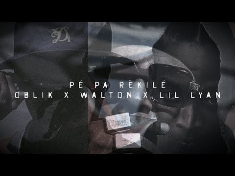 Oblik X Walton X Lil Lyan - pé pa rèkilé ( octobre 2015 )