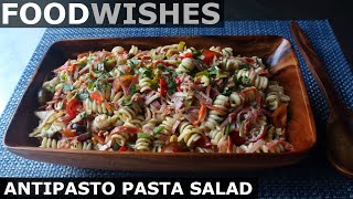 Antipasto Pasta Salad – Food Wishes