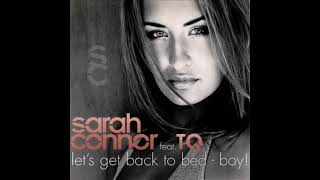 Sarah Connor feat. TQ - Let&#39;s Get Back To Bed - Boy