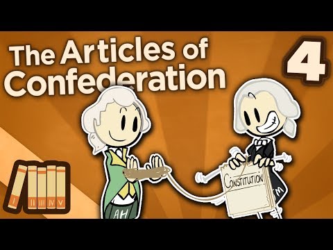 The Articles of Confederation - Constitutional Convention - Extra History - Part 4