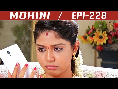 Mohini | Epi 228 | Tamil TV Serial |19/08/2015
