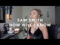 Whitney Houston How Will I Know Sam Smith Version Cover