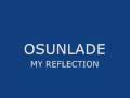 Osunlade - My Reflection 