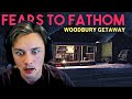 FEARS TO FATHOM Woodbury Getaway