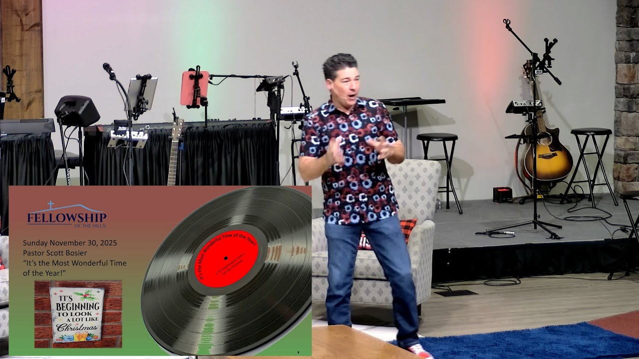 11/30 - Pastor Scott Bosier - Its Beginning to look a Lot Like Christmas