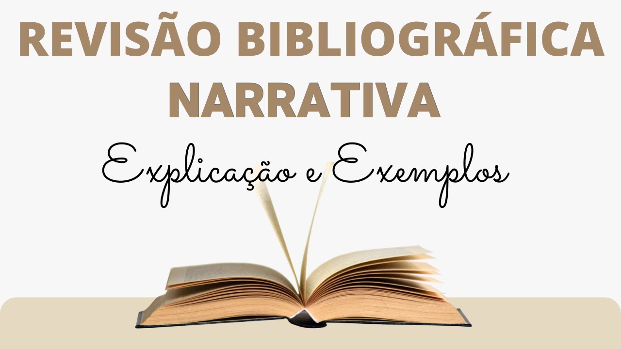 O que é REVISÃO NARRATIVA da Literatura – Explicação e Exemplos