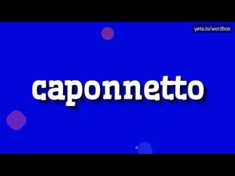 CAPONNETTO - HOW TO PRONOUNCE IT!?