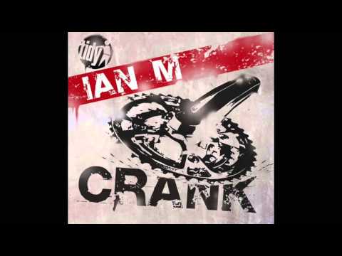 Ian M - Crank (HD)