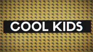 The Downtown Fiction - Cool Kids (Lyric Video)