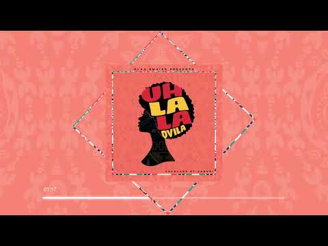 Dvila - Uh La La (Audio)
