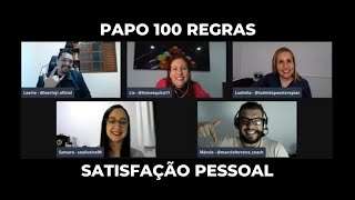 Papo 100 Regras: #2 - Satisfao Pessoal