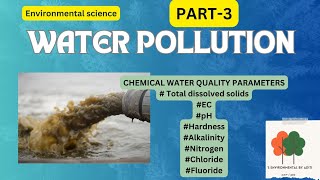 Chemical Water quality parameters | Water Pollution | Environmental science