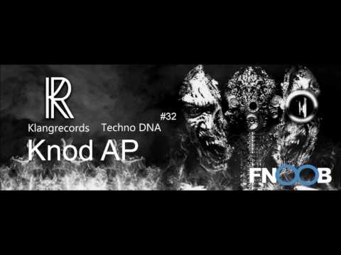 Techno DNA by Klangrecords #32 - Knod AP (FNOOB Techno Radio)