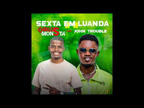 DJ Carlos Monsta feat  John Trouble   Sexta Em Luanda Afro House