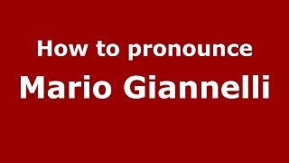 How to pronounce Mario Giannelli
