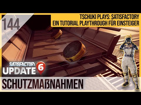 SATISFACTORY TUTORIAL Let's Play Update 6: 144 - Schutzmaßnahmen