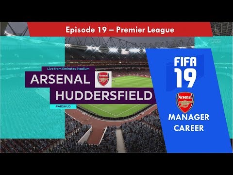 Arsenal FC (Career Mode) - Episode 19 - vs Huddersfield  in Premier League (FIFA 19)