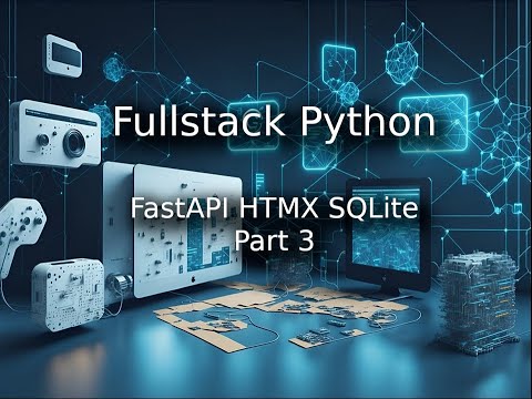 Full Stack Python Fastapi Htmx Part 3