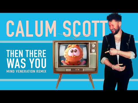 Calum Scott - Then There Was You (Mind Veneration Remix)