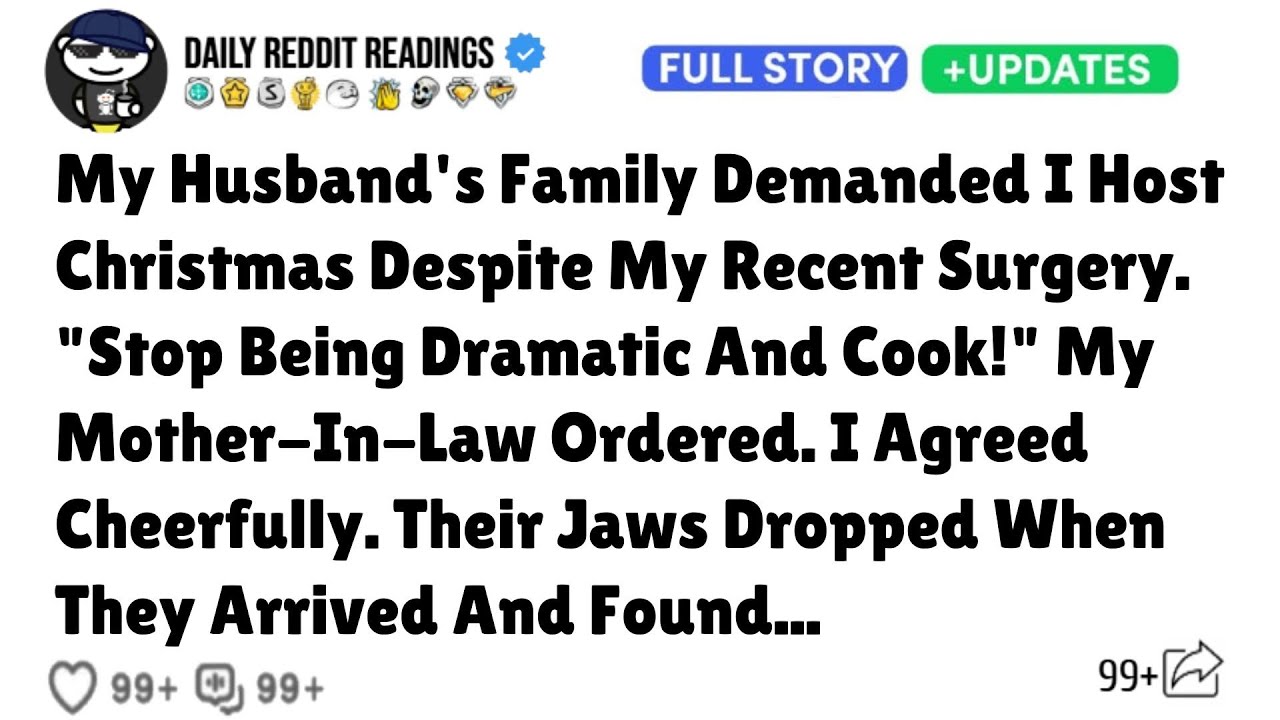 [FULL STORY]My Husband's Family Demanded I Host Christmas Despite My Recent Surgery. "Stop Dramatic