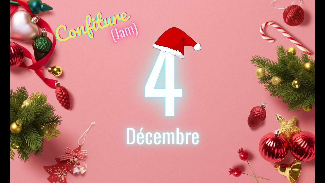 Coulisses Confiture (Jam) - Calendrier de l'avent - 4/12/21