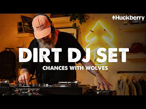 The Music of Huckberry’s DIRT | Chances With Wolves Full DJ Set
