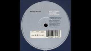 White Trash (We Need Each Other) Basco vs. White Trash Mix